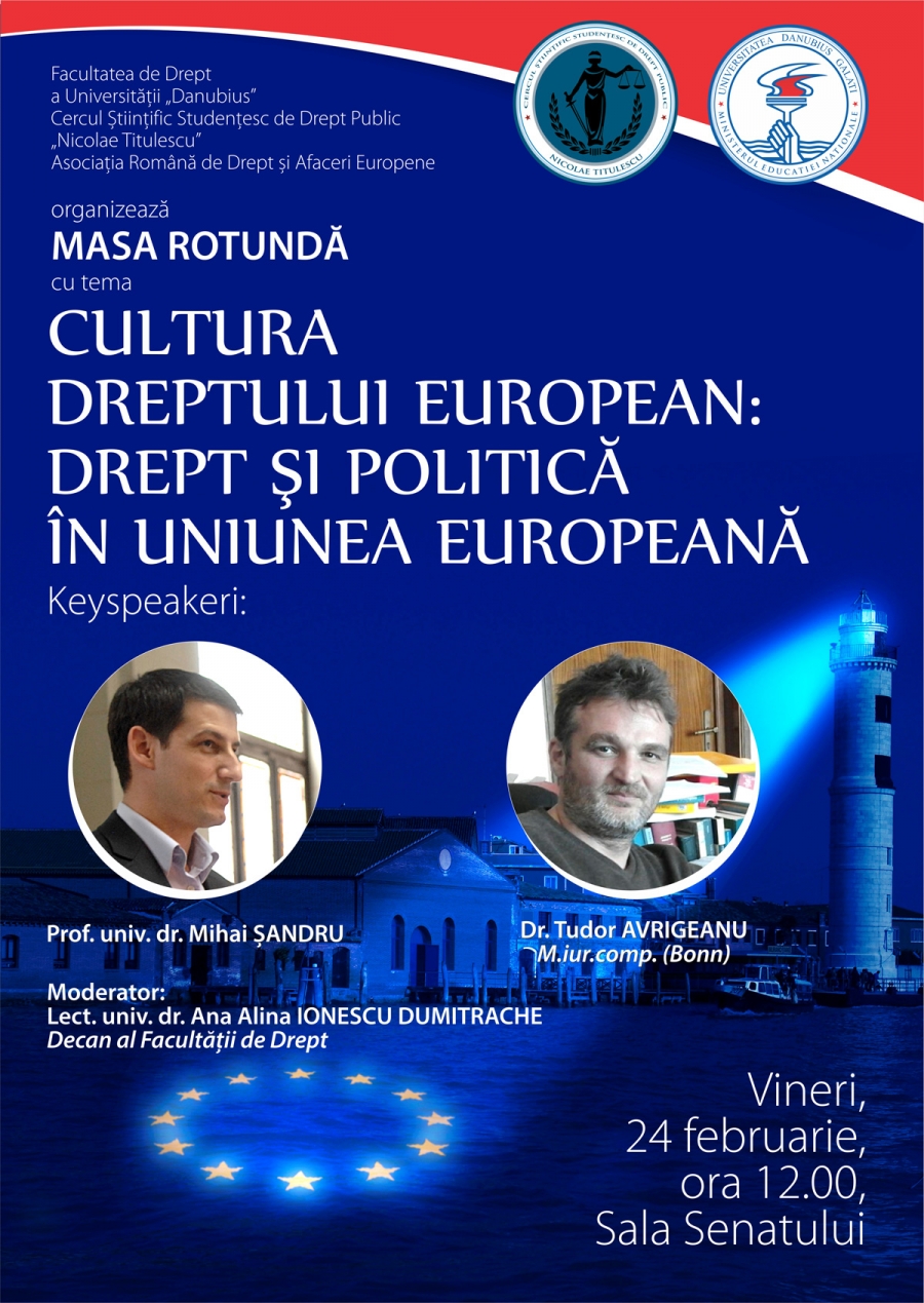 Cultura Dreptului European: Drept și Politică în Uniunea Europeană - Masa rotundă