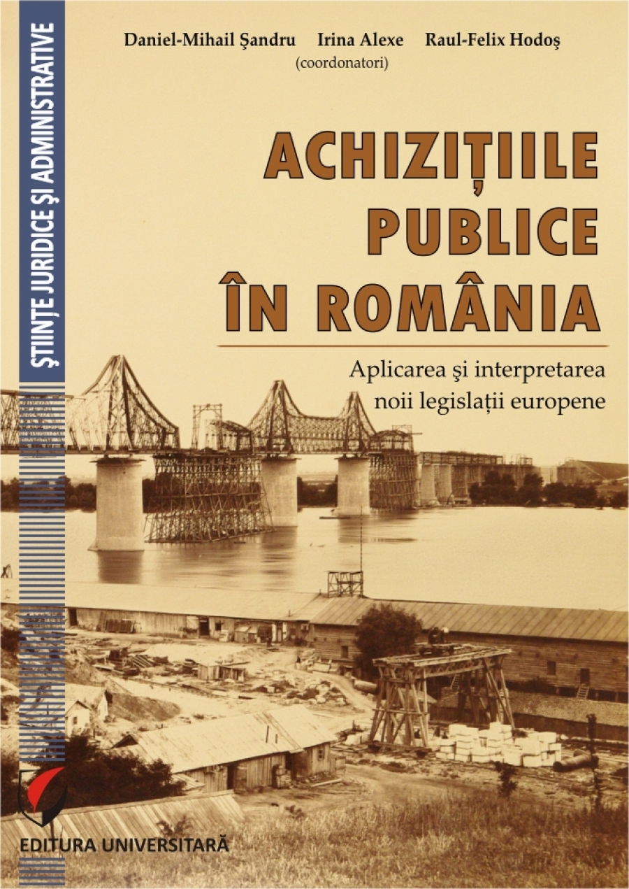 Lansare de carte: Achizitiile publice in Romania. Aplicarea si interpretarea noii legislatii europene