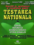 Exerciţii de recapitulare şi aprofundare pentru Testarea Naţională la Română, Matematică, Geografia României, Istoria românilor