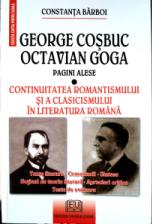 George Cosbuc, Octavian Goga - pagini alese - Continuitatea romantismului si a clasicismului ]n literatura romana