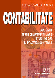 Contabilitate - Aplicatii, teste de autoevaluare, studii de caz si practica contabila 