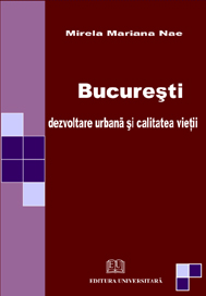 Bucureşti - dezvoltare urbană şi calitatea vieţii