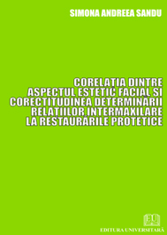 Corelaţia dintre aspectul estetic facial şi corectitudinea determinării relaţiilor intermaxilare la restaurările protetice