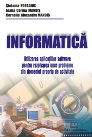 Informatică - utilizarea aplicaţiilor software pentru rezolvarea unor probleme din domeniul propriu de activitate