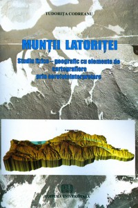 Munţii Latoriţei - Studiu fizico-geografic cu elemente de cartografiere prin aerofotointerpretare