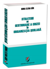 Strategii de gestionare a crizei în organizaţia şcolară