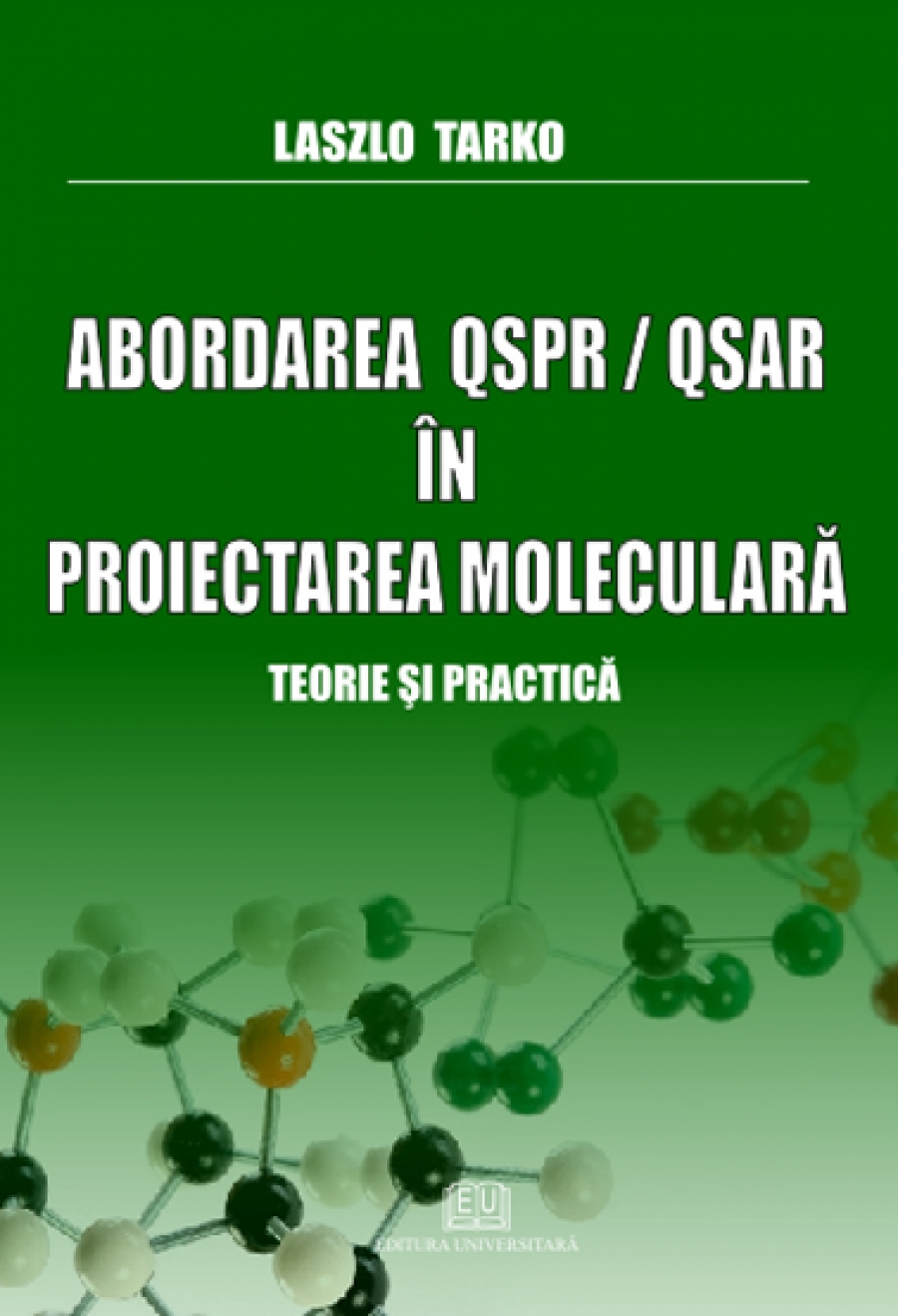 Abordarea QSPR - QSAR in proiectarea moleculara - Teorie si practica