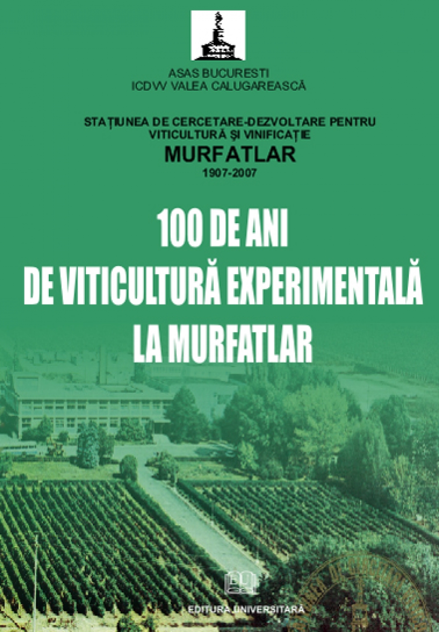 100 de ani de viticultura experimentala la Murfatlar