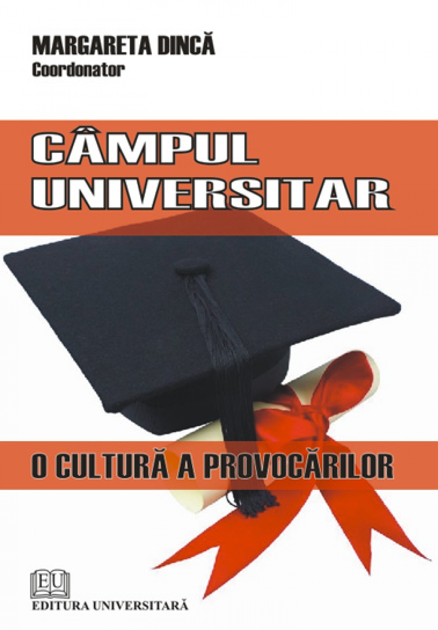 Câmpul universitar - o cultură a provocărilor