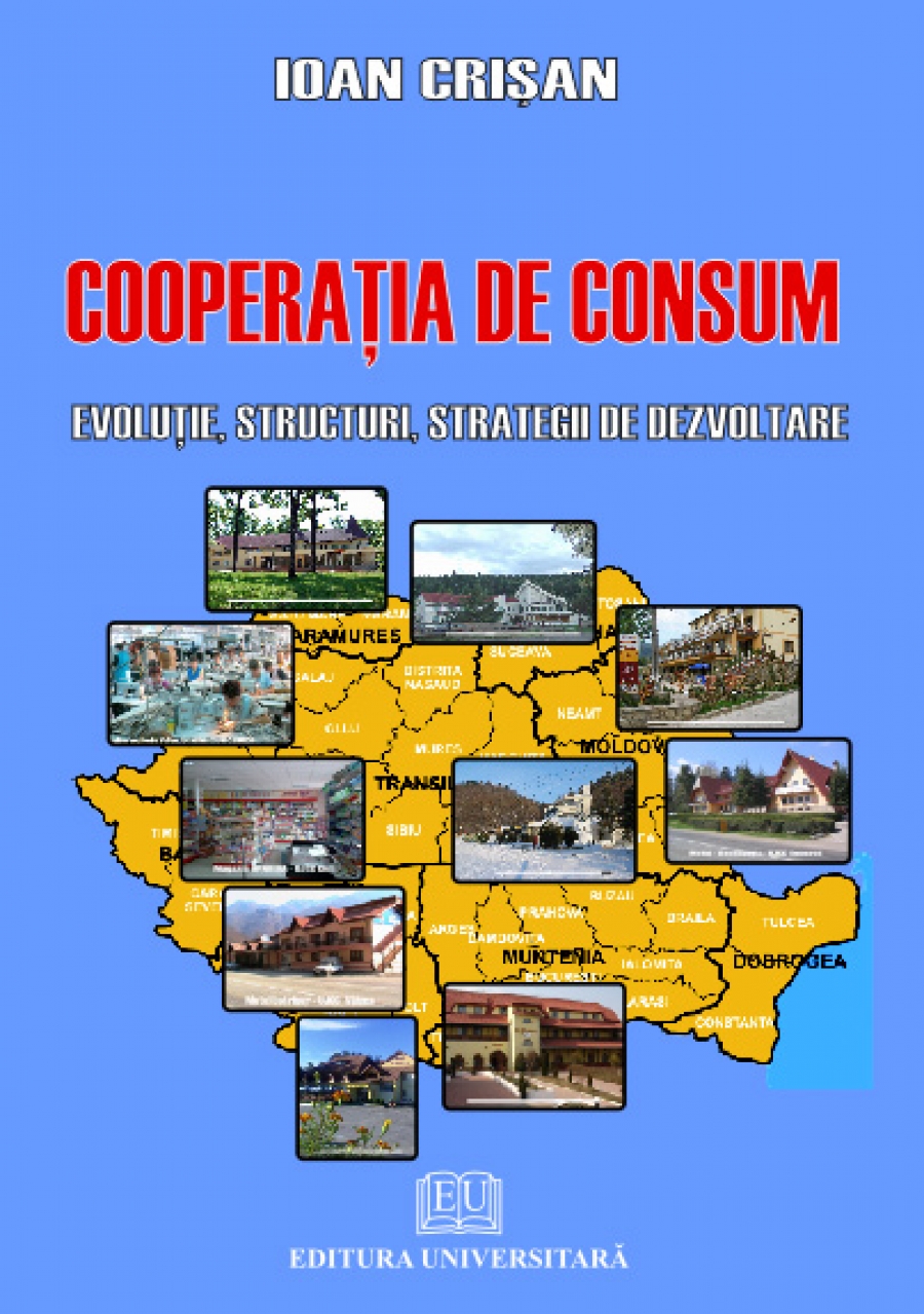 Cooperaţia de consum - Evoluţie, structuri, strategii de dezvoltare