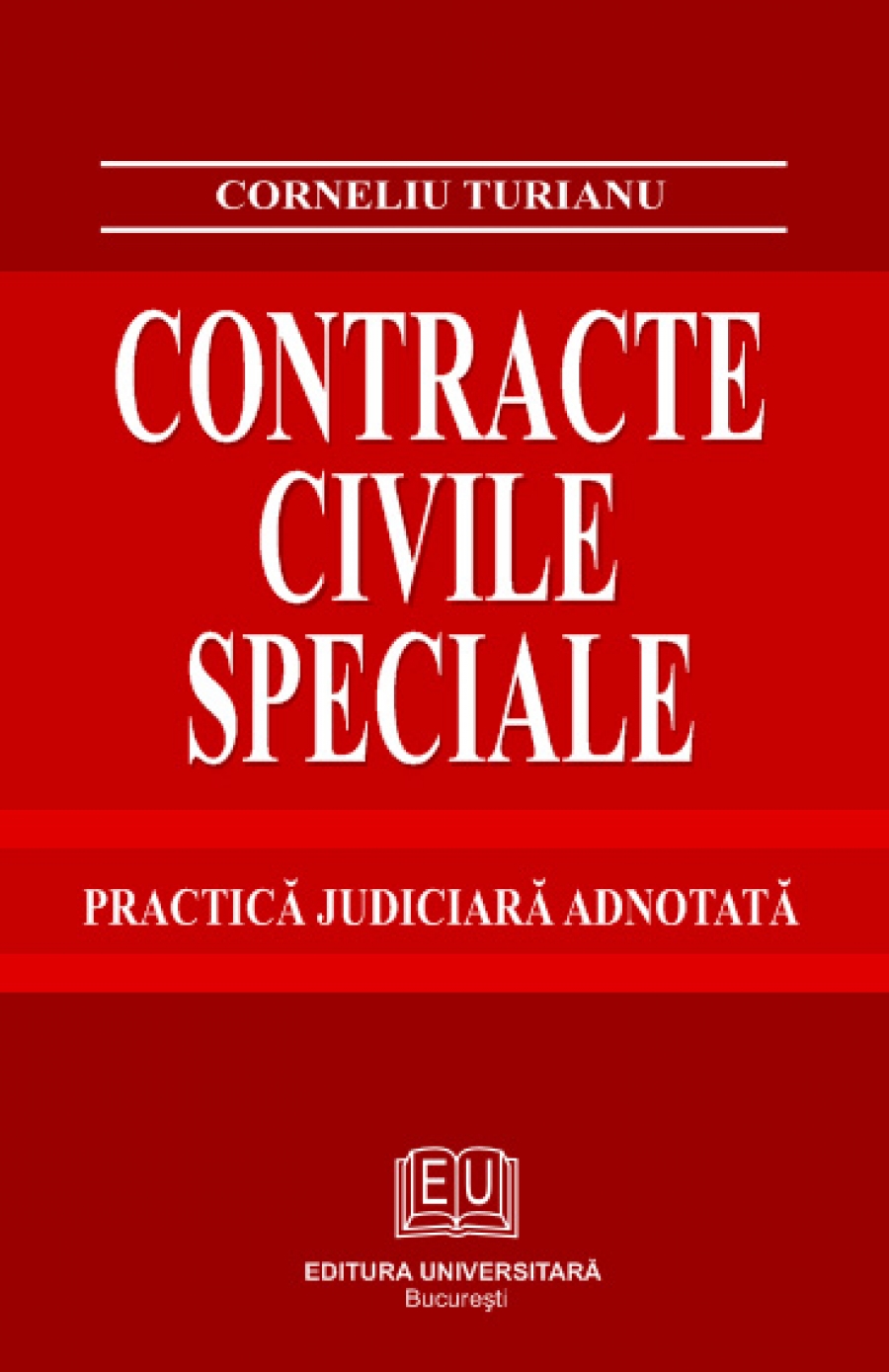 Contracte civile speciale. Practica judiciara adnotata