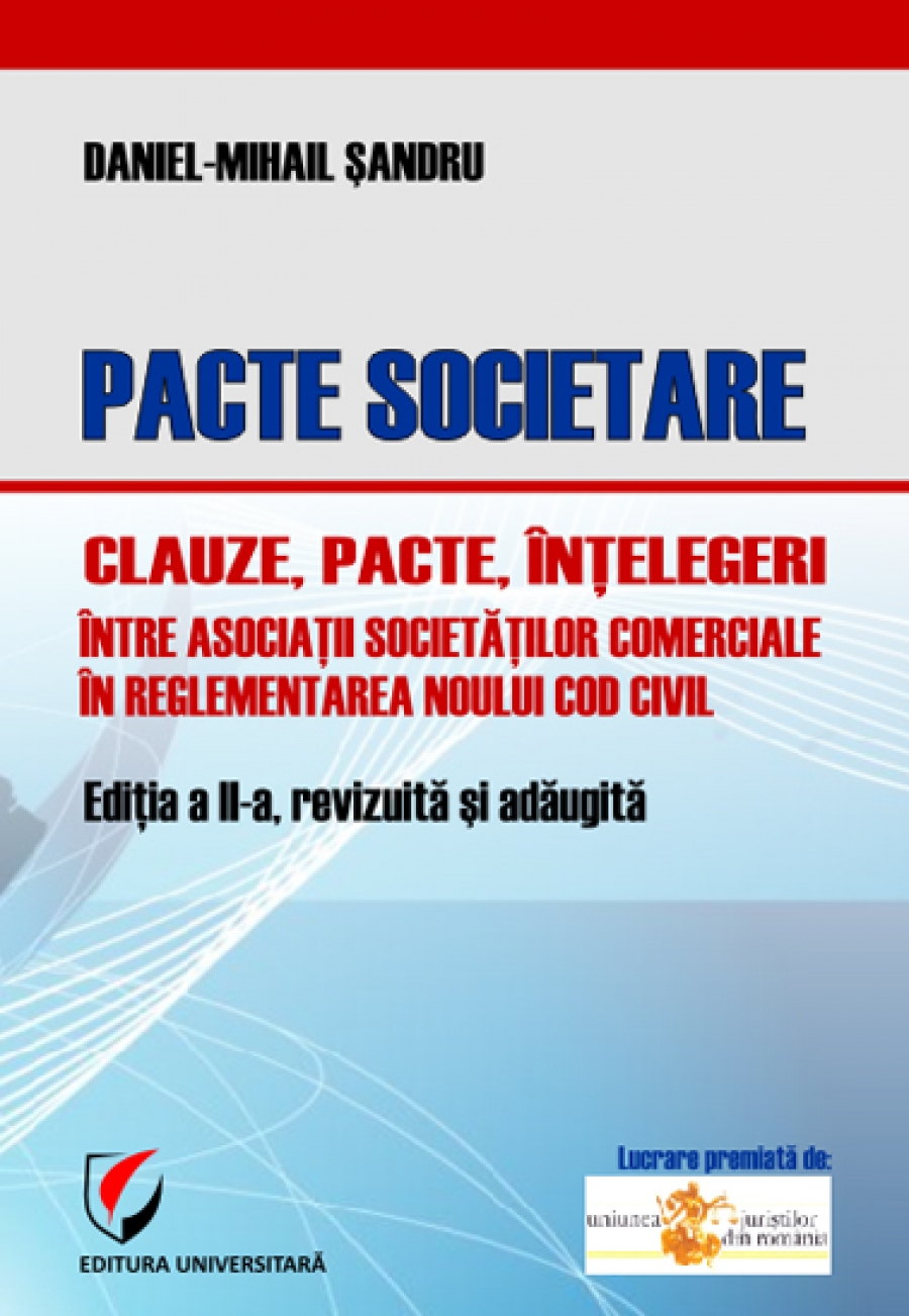 Pacte societare - Clauze, pacte, intelegeri intre asociatii societatilor comerciale in reglementarea  Noului Cod Civil