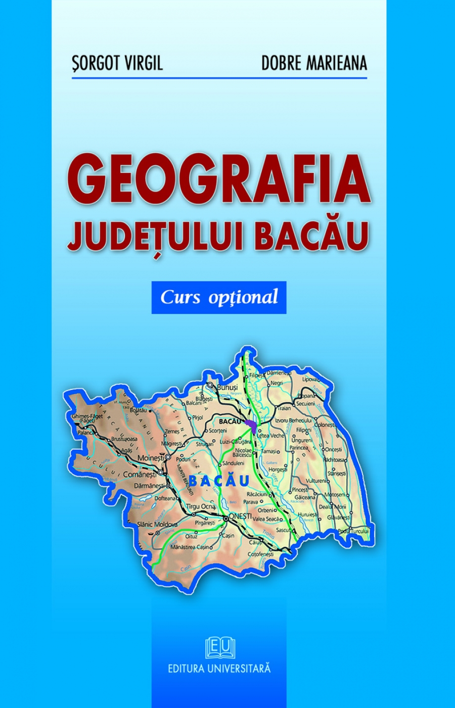 Geografia judeţului Bacău. Curs opţional