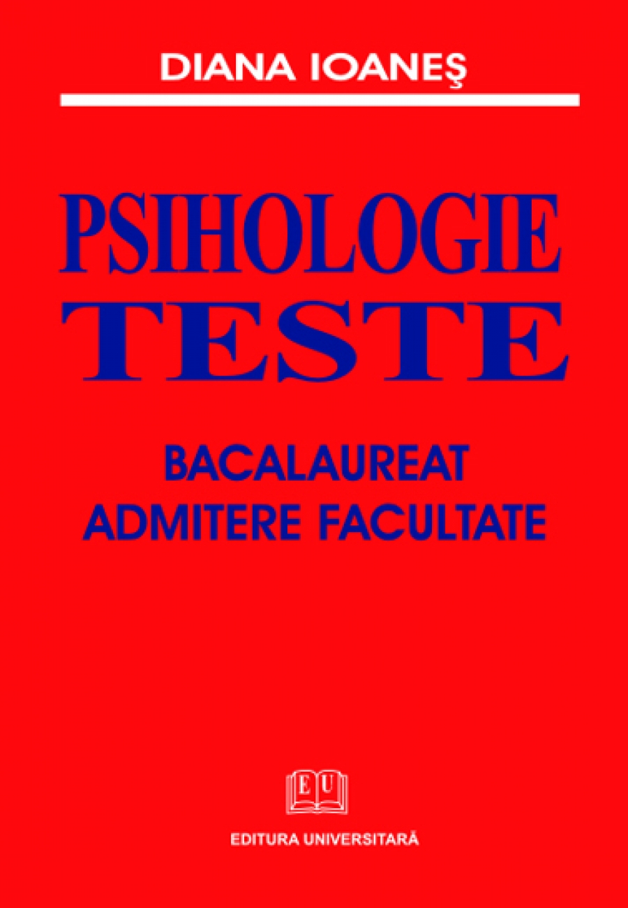 Psihologie - Teste - Bacalaureat, Admitere facultate