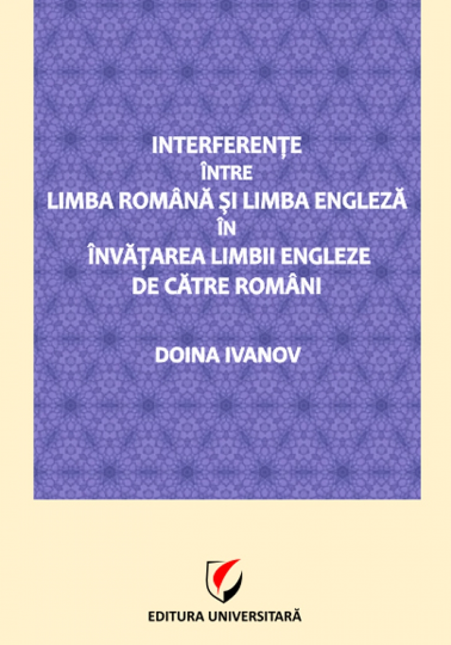 Interferenţe între limba română şi limba engleza în învăţarea limbii engleze de către români