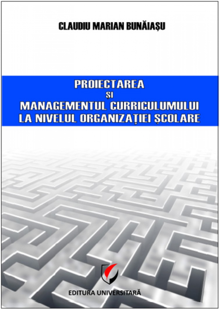 Proiectarea şi managementul curricumului la nivelul organizaţiei şcolare