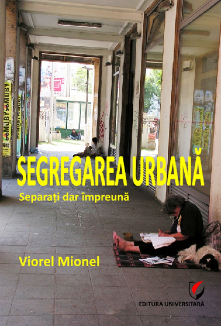 Segregarea urbană. Separaţi dar împreună