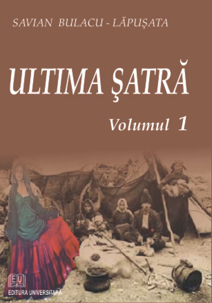 Ultima şatră - vol. I