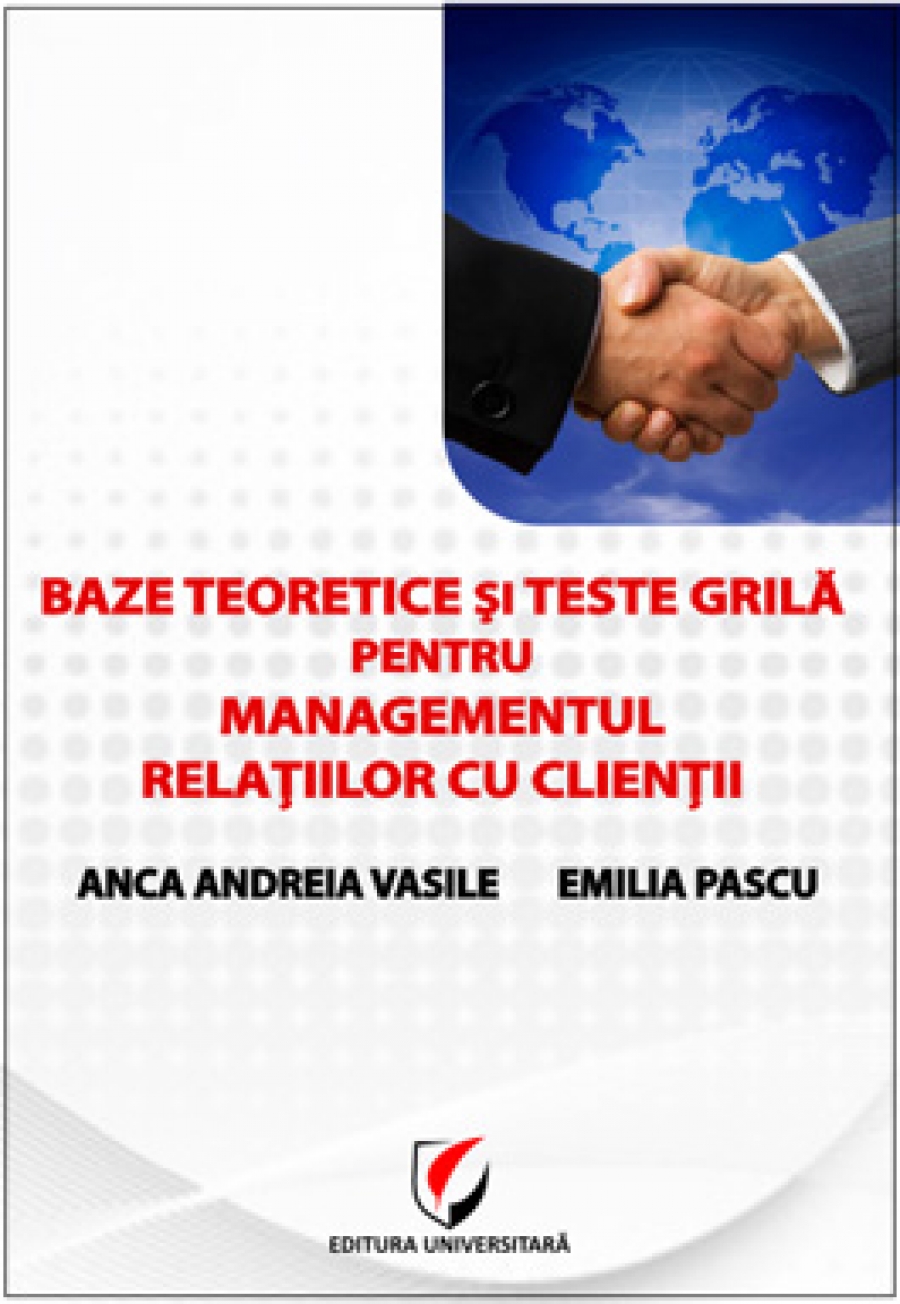 Baze teoretice şi teste grilă pentru managementul relaţiilor cu clienţii