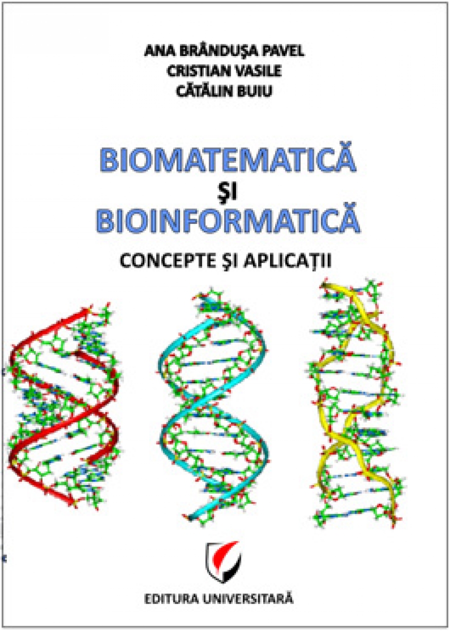 Biomatematică şi bioinformatică. Concepte şi aplicaţii