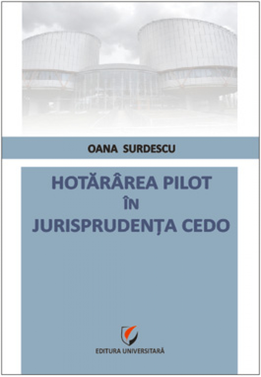 Hotararea pilot in jurisprudenta CEDO