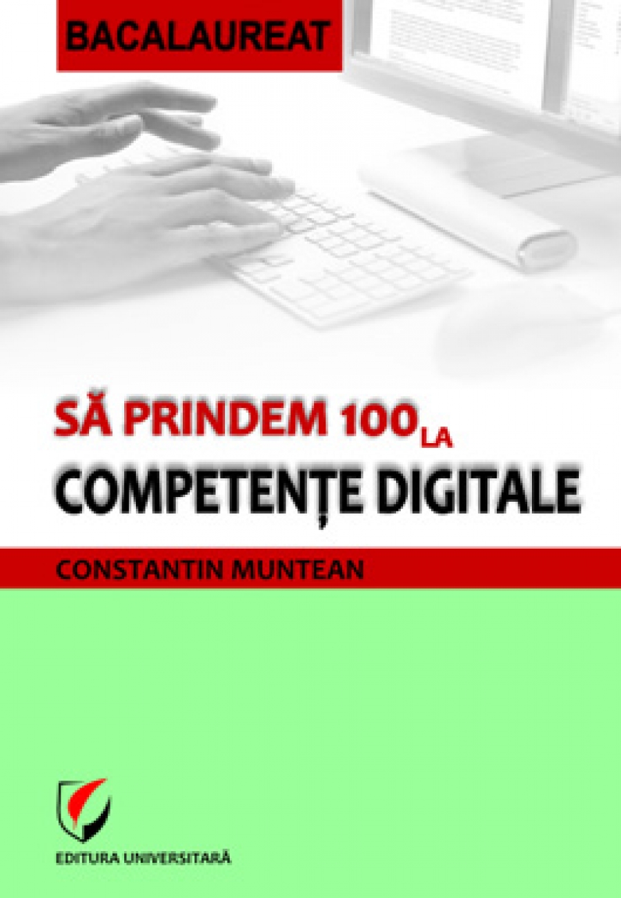 Să prindem 100 la competenţe digitale