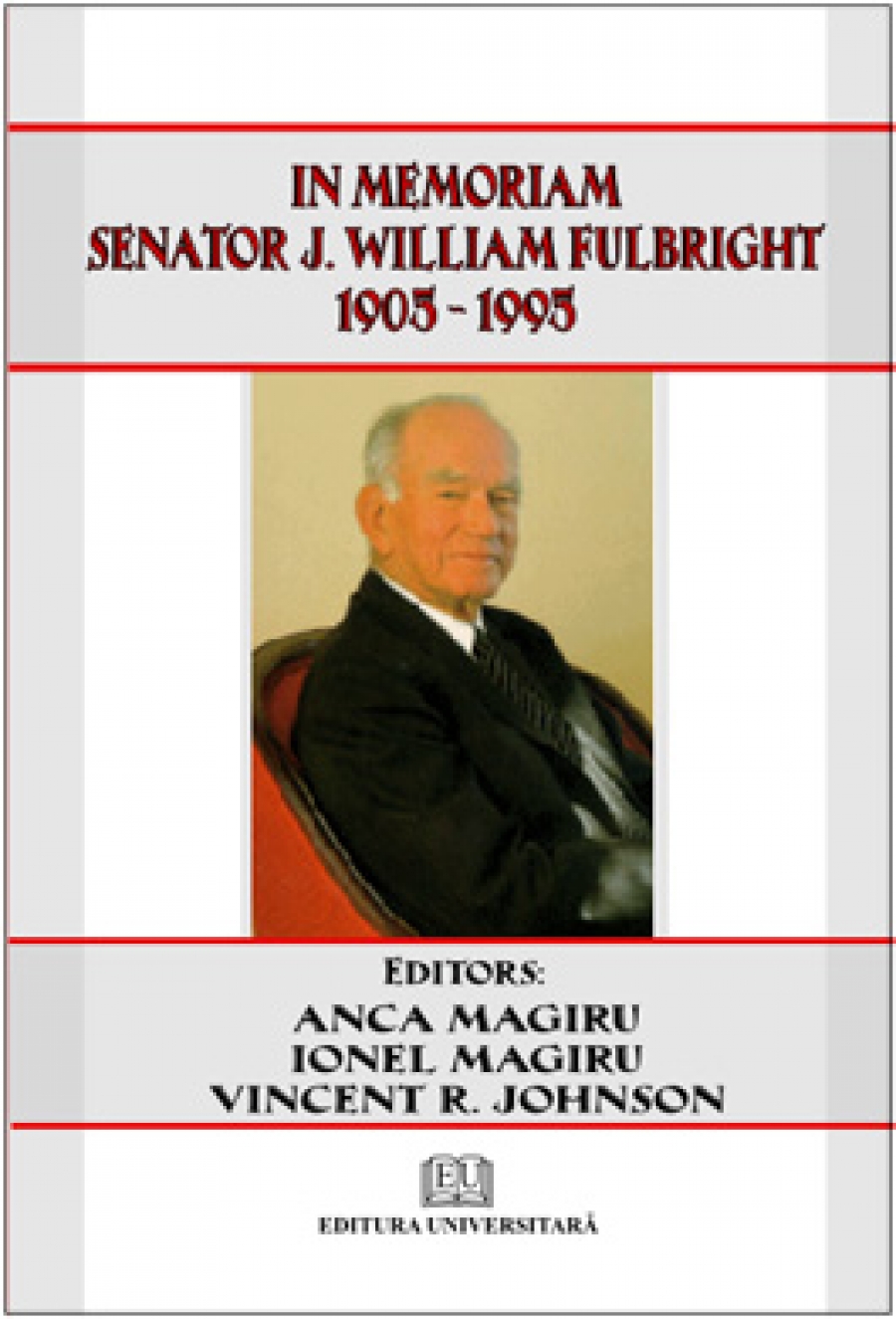 In Memoriam Senator J. William Fulbright 1905-1995