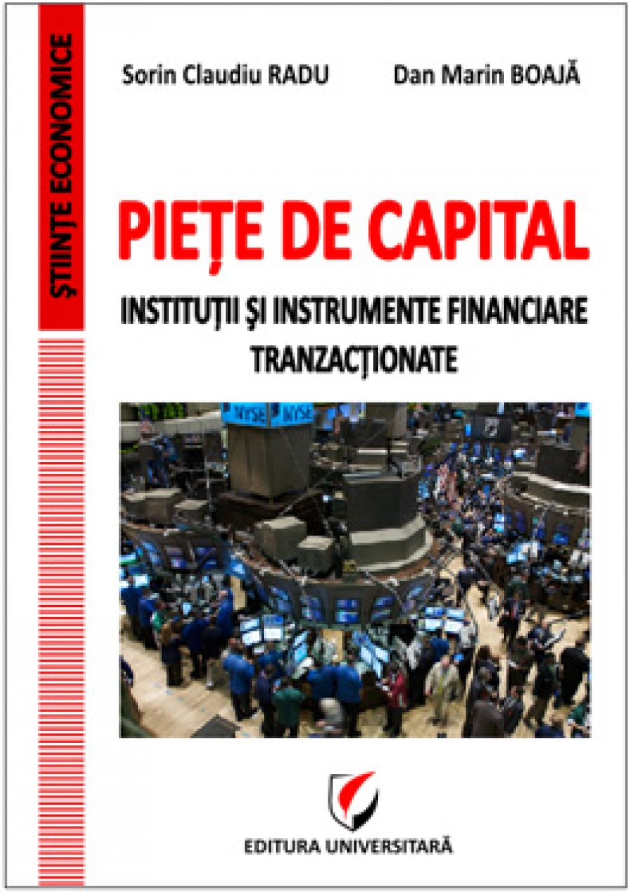 Pieţe de capital. Instituţii şi instrumente financiare tranzacţionate 