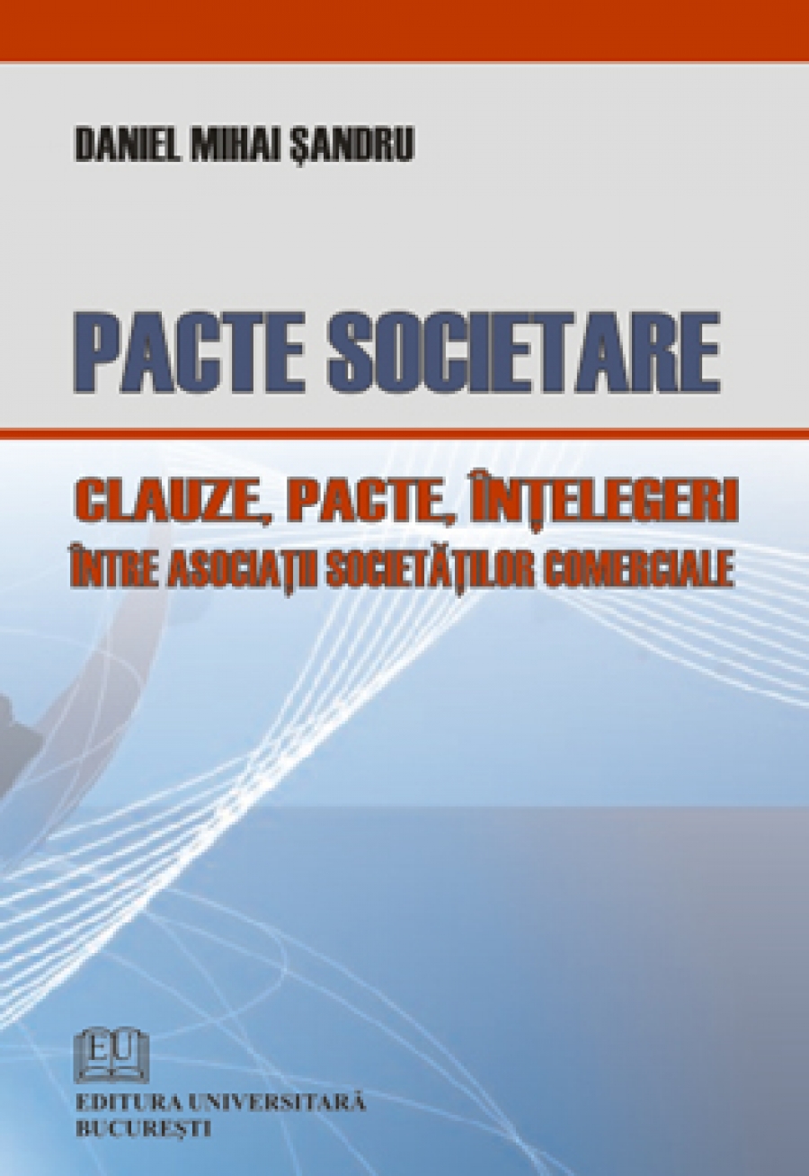 Pacte societare - Clauze, pacte, înţelegeri între asociaţii societăţilor comerciale