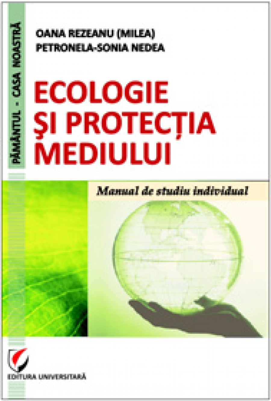 Ecologie şi protecţia mediului. Manual de studiu individual