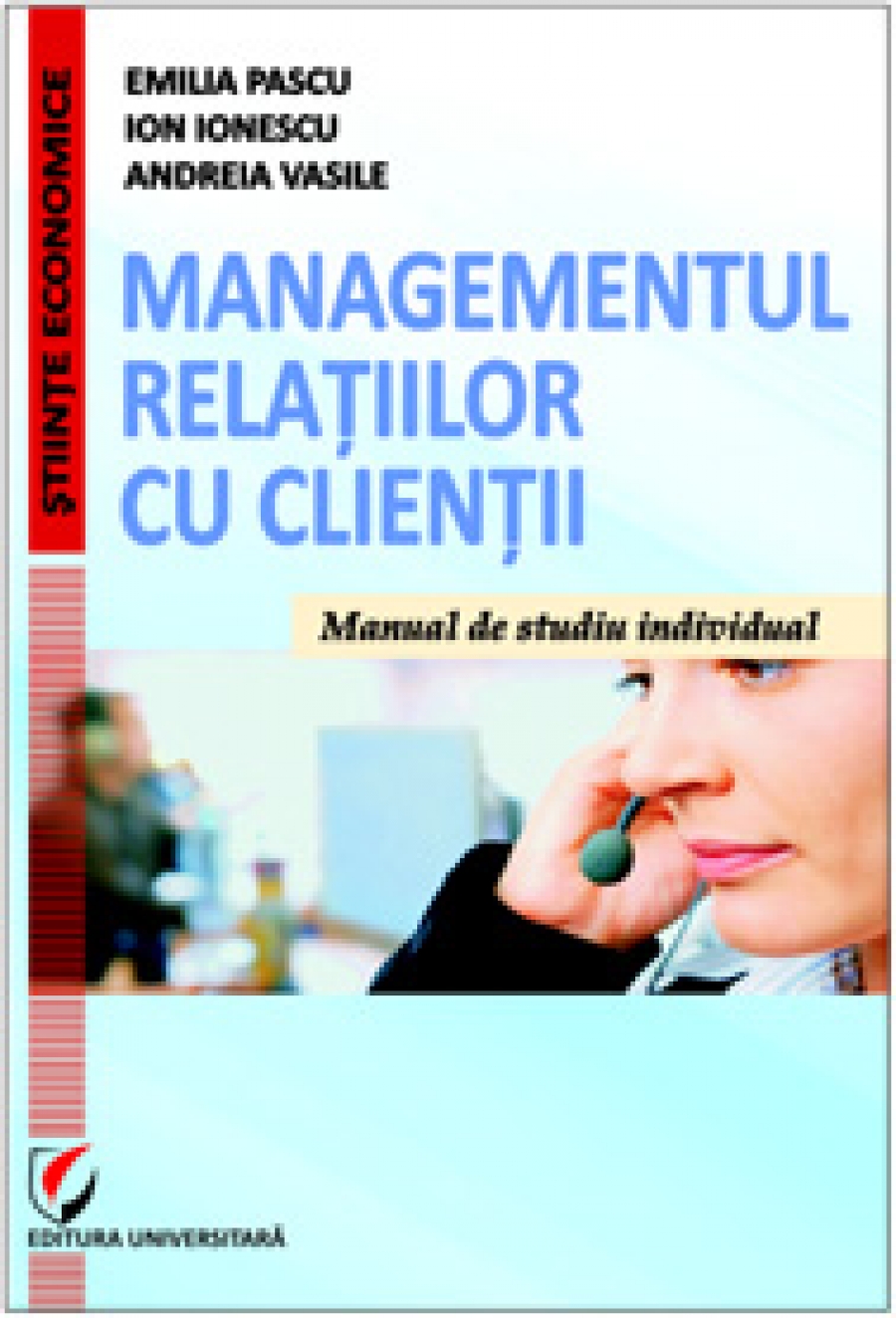 Managementul relaţiilor cu clienţii. Manual de studiu-individual