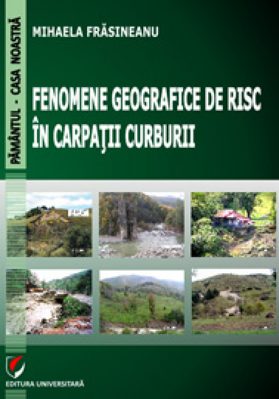 Fenomene geografice de risc în Carpaţii curburii 