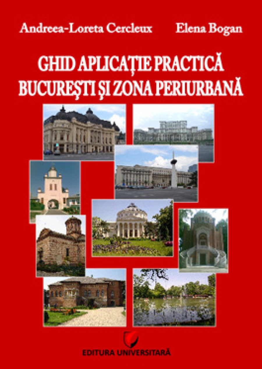 Ghid aplicaţie practică. Bucureşti şi zona periurbană