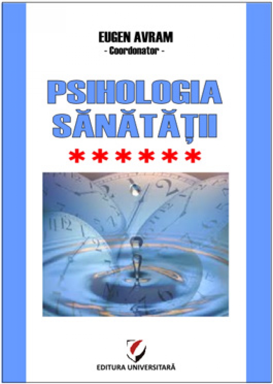 Psihologia sanatatii - Abordari aplicate - Vol. VI - Psiho-traumatologie & Psiho-oncologie