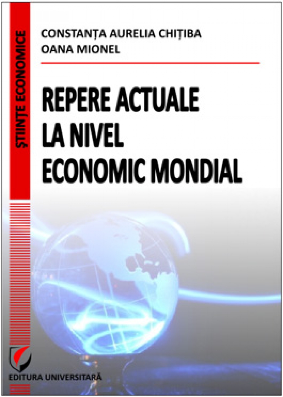 Repere actuale la nivel economic mondial 