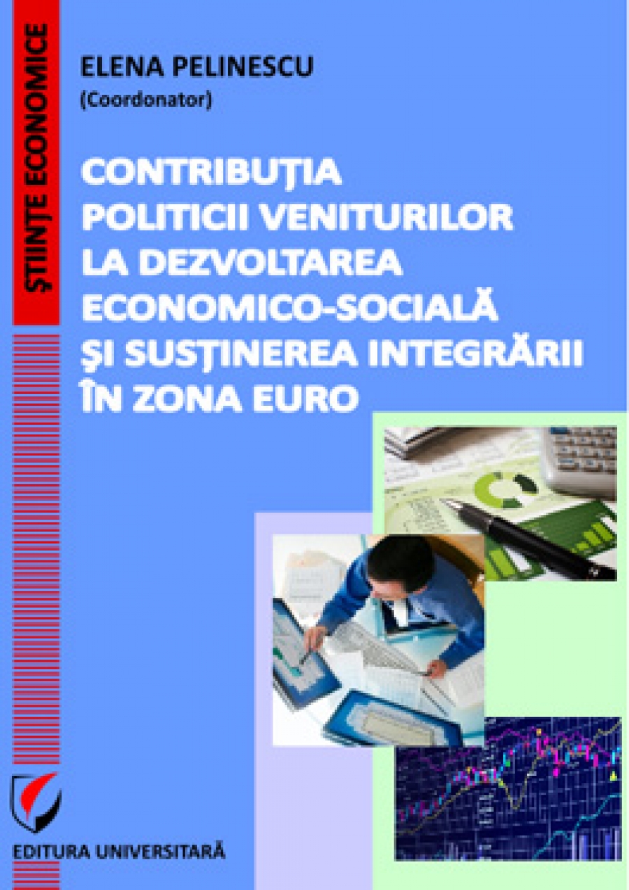 Contribuţia politicii veniturilor la dezvoltarea economico-socială şi susţinerea integrării în zona euro