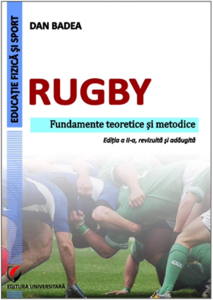 Rugby. Fundamente teoretice şi metodice 