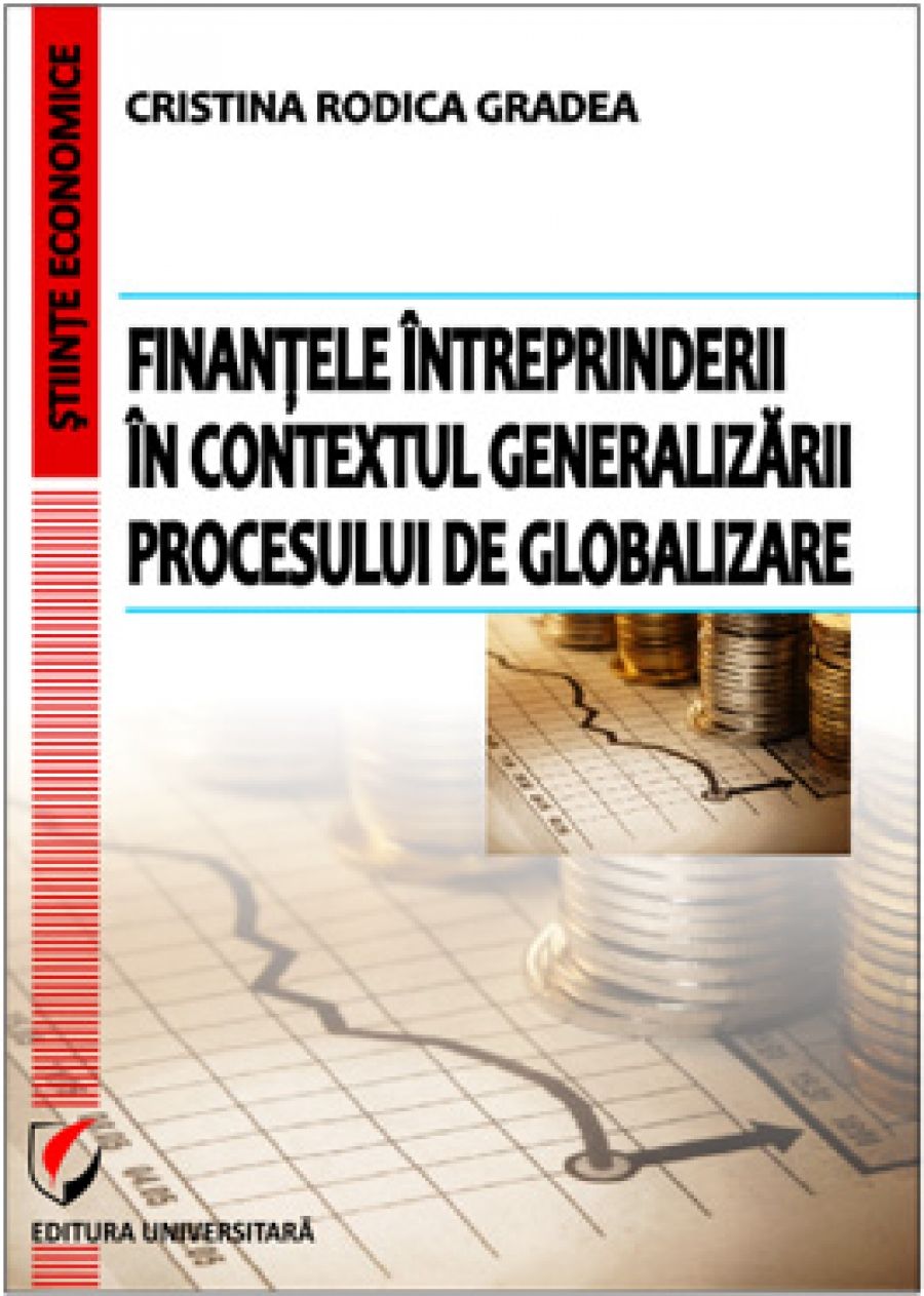 Finanţele întreprinderii în contextul generalizarii procesului de globalizare