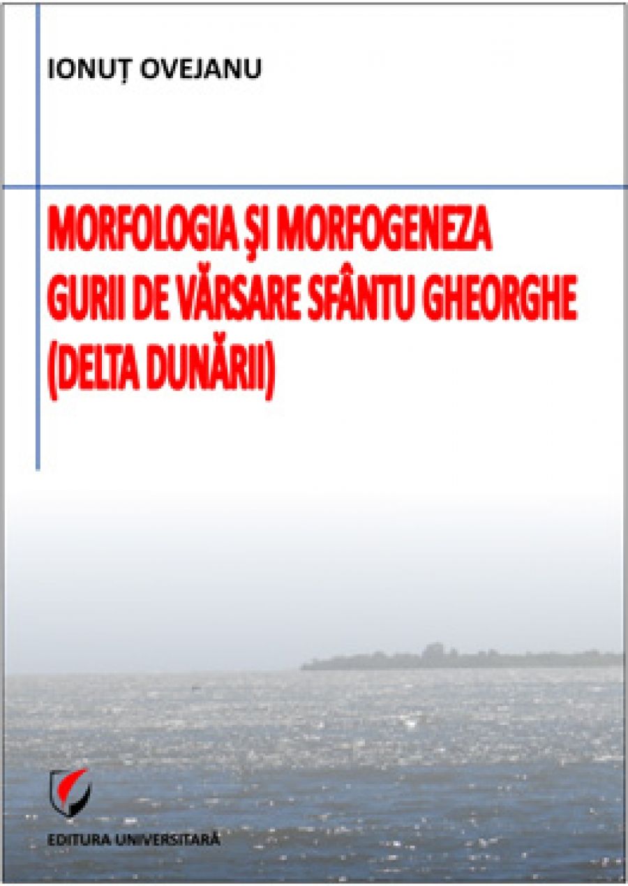 Morfologia si morfogeneza gurii de varsare Sfantu Gheorghe (Delta Dunarii) 