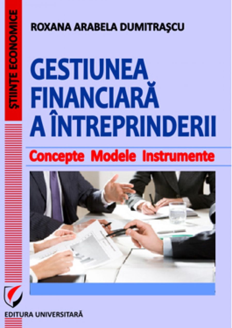 Gestiunea financiara a intreprinderii. Concepte. Modele. Instrumente