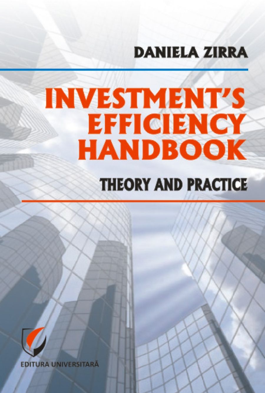 Investment's efficiency handbook. Theory and practice