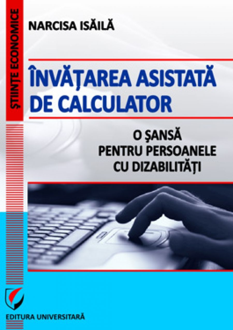 Invatarea asistata de calculator. O sansa pentru persoanele cu dizabilitati