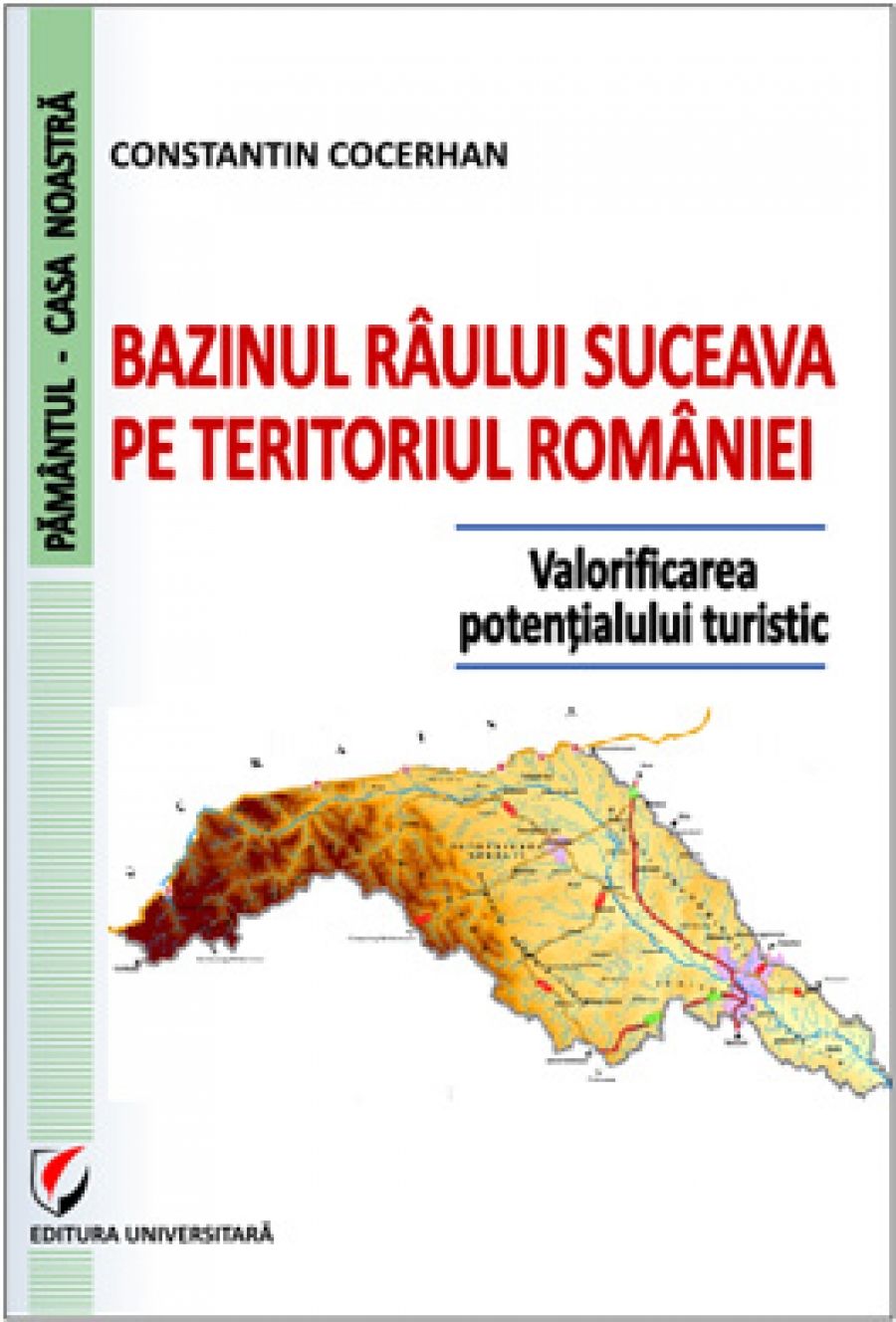 Bazinul raului Suceava pe teritoriul Romaniei. Valorificarea potentialului turistic 