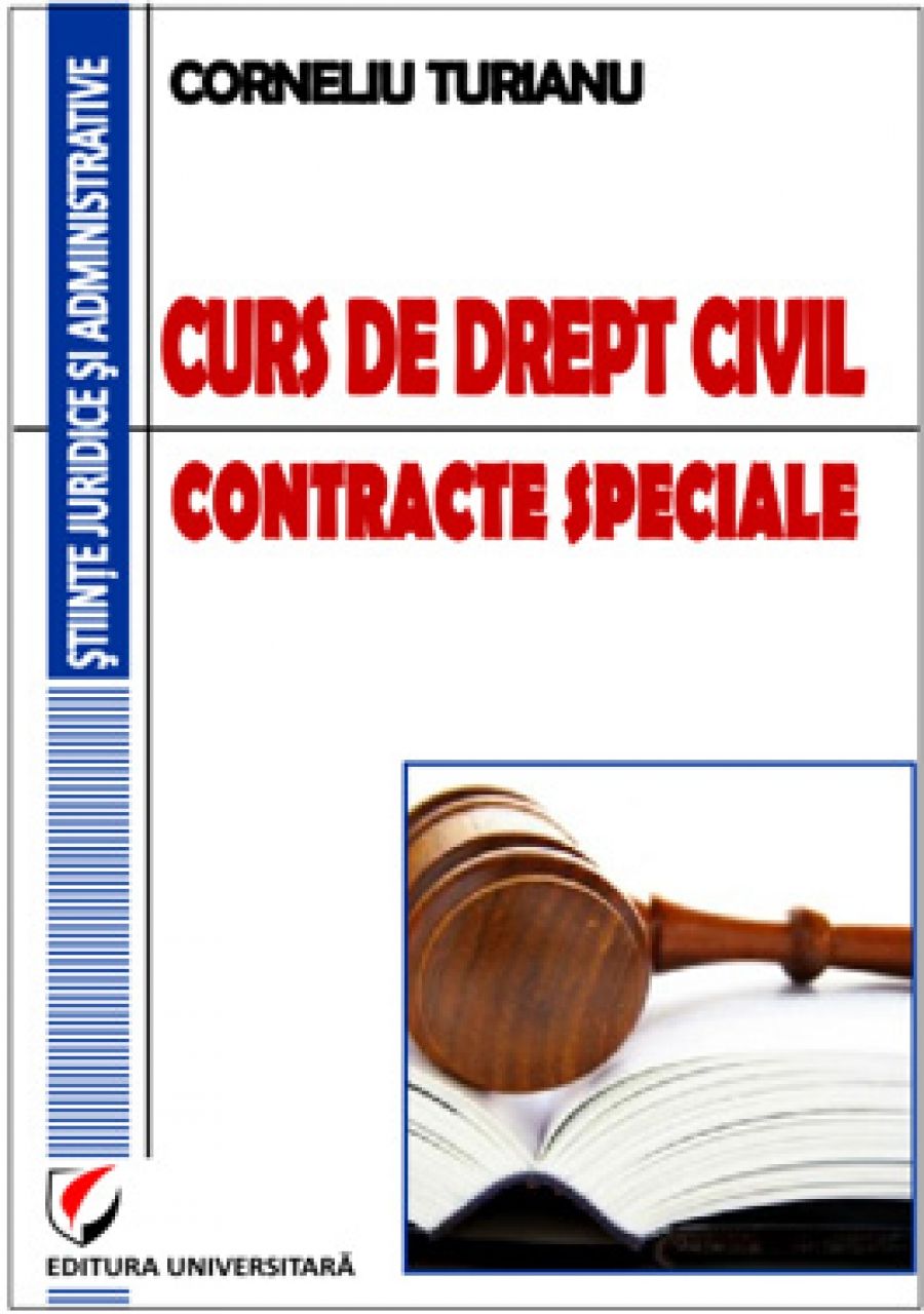 Curs de drept civil. Contracte speciale