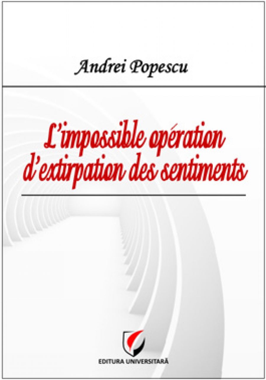 L'impossible operation d'extirpation des sentiments