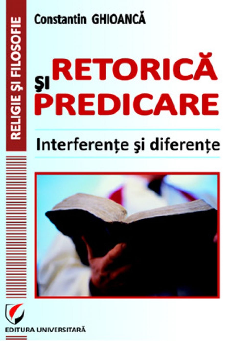 Retorica si predicare. Interferente si diferente