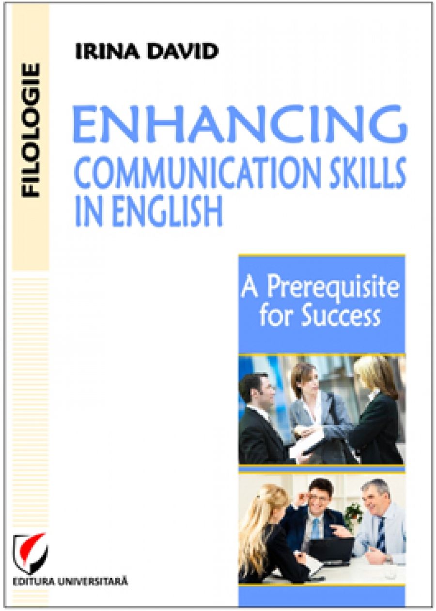 Enhancing Communication Skills in English. A Prerequisite for Success