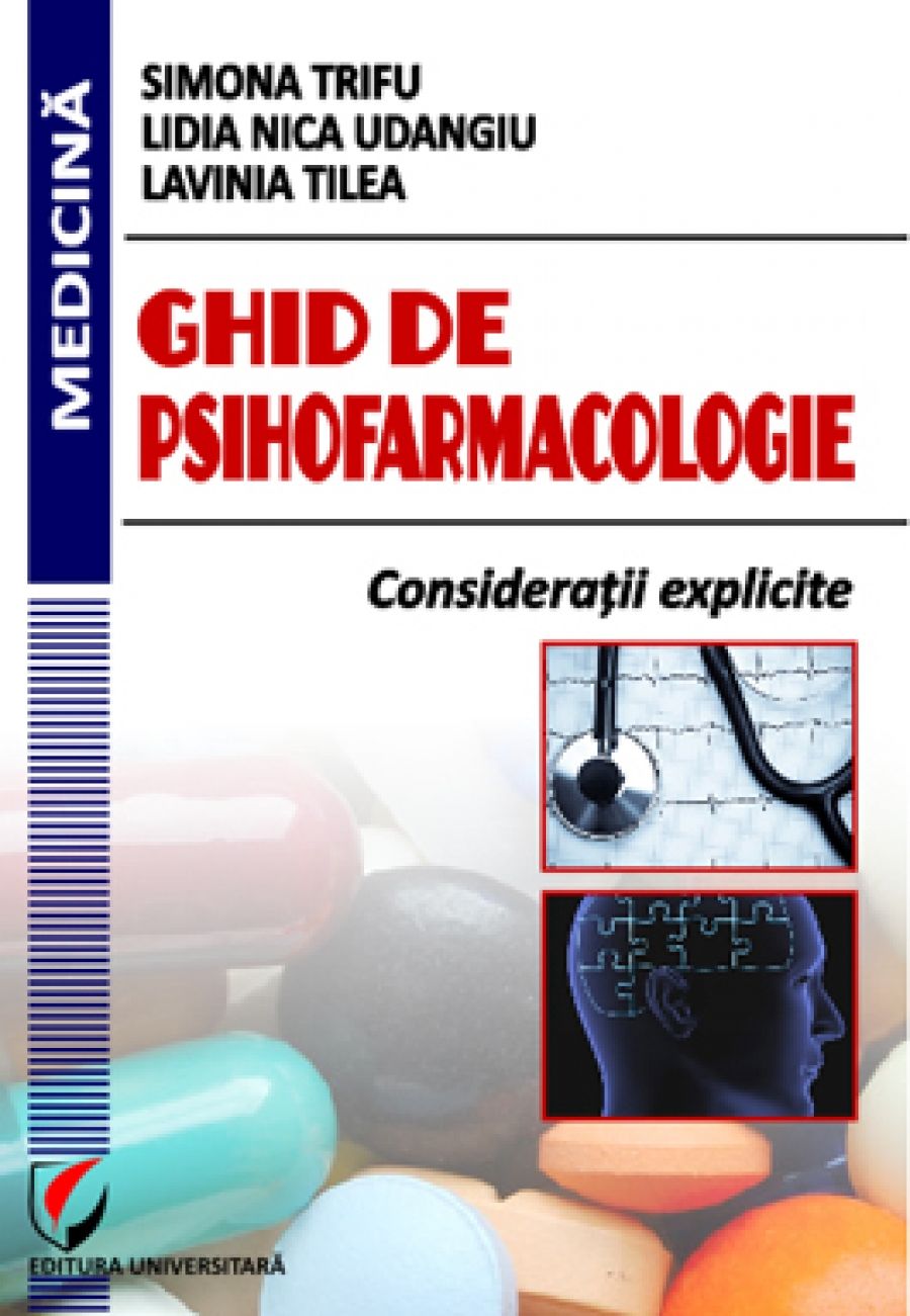 Ghid de psihofarmacologie. Consideratii explicite