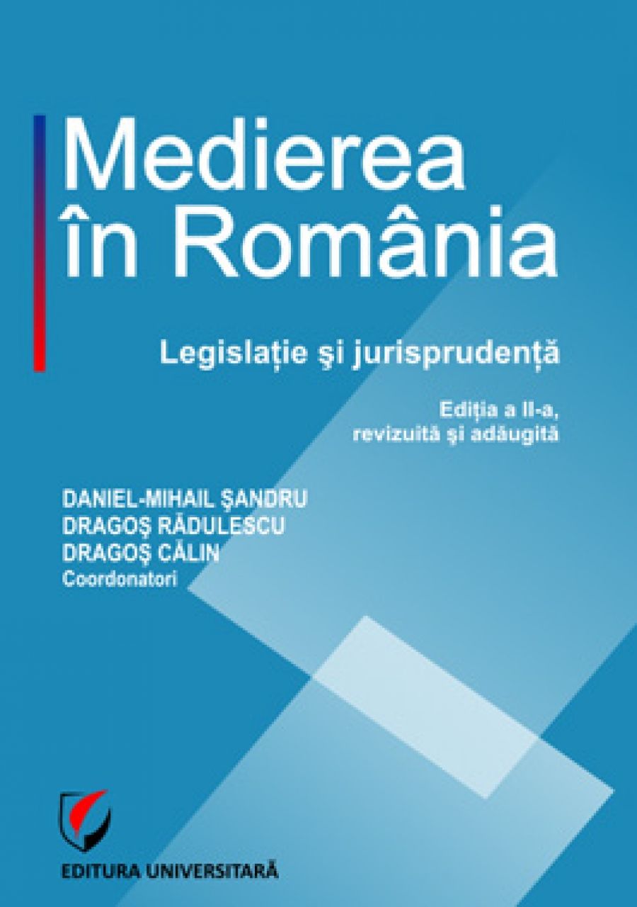 Medierea in Romania. Legislatie si jurisprudenta