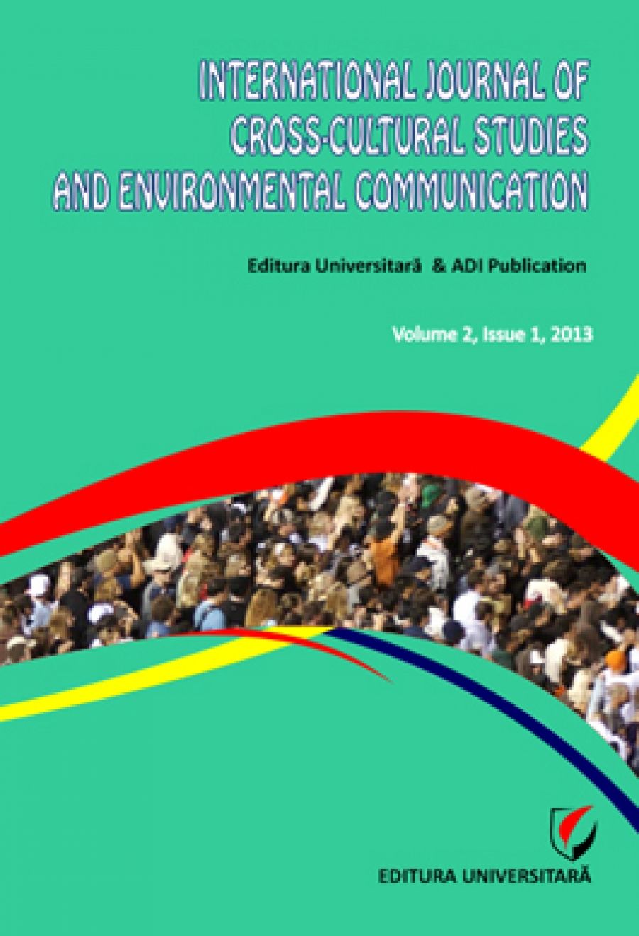 International Journal of Cross-Cultural Studies and Environmental Communication, Volume 2, Issue 1, 2013